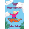 Allison and the Magic Carpet Crew - Paperback