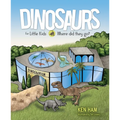 Dinosaurs for Little Kids: Where Did They Go? - Hardcover