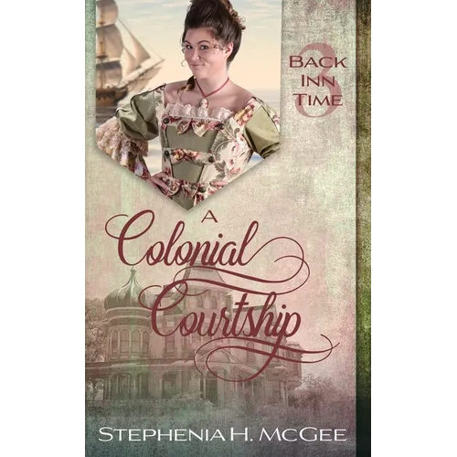 A Colonial Courtship: A Time Travel Romance - Paperback