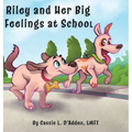 Riley and Her Big Feelings at School - Hardcover