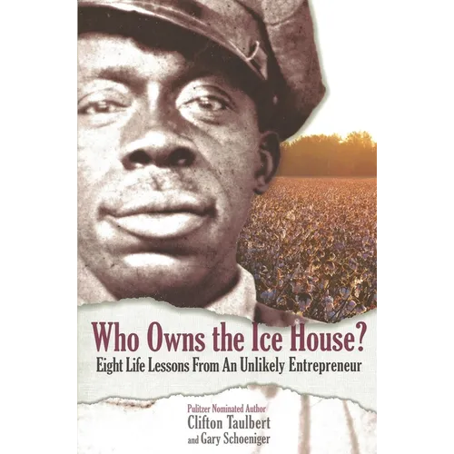 Who Owns the Ice House?: Eight Life Lessons from an Unlikely Entrepreneur - Paperback