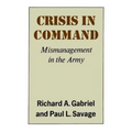 Crisis in Command: Mismanagement in the Army