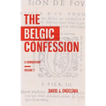 The Belgic Confession: A Commentary (Volume 2) - Hardcover