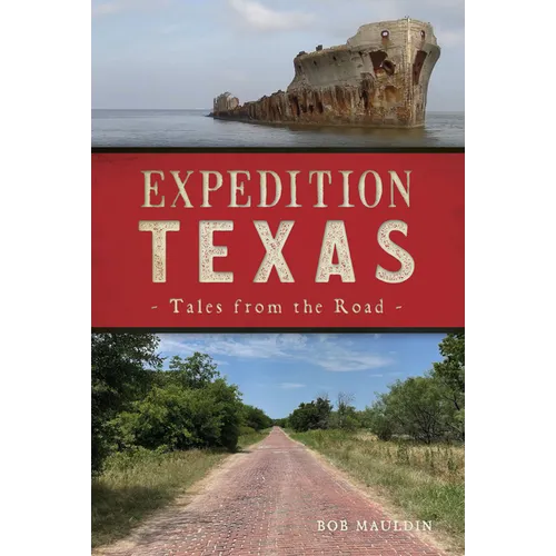 Expedition Texas: Tales from the Road - Paperback