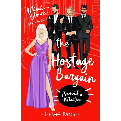 The Hostage Bargain: A 'Why Choose' romance - Paperback