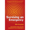 Surviving an Emergency: Food and Water Storage and Other Preparation Tips for the Urban Dweller - Paperback