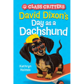 David Dixon's Day as a Dachshund (Class Critters #2) - Paperback