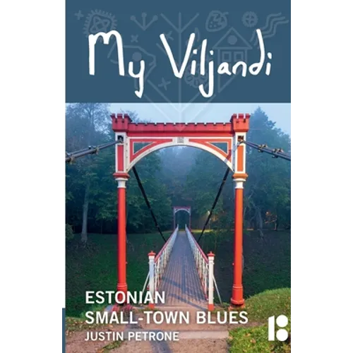 My Viljandi: Estonian Small-Town Blues - Paperback