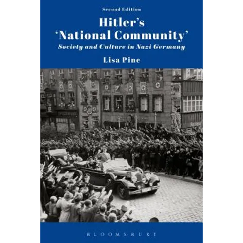 Hitler's 'National Community': Society and Culture in Nazi Germany