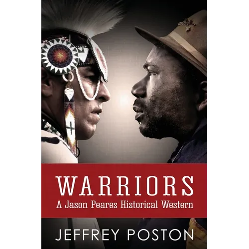 Warriors: A Jason Peares Historical Western Book 3 - Paperback