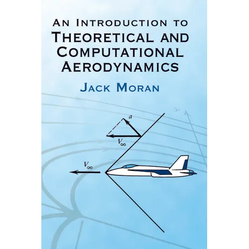 An Introduction to Theoretical and Computational Aerodynamics - Paperback