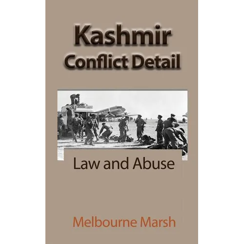 Kashmir Conflict Detail: Law and Abuse - Paperback