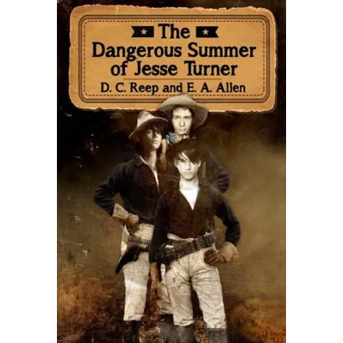 The Dangerous Summer of Jesse Turner