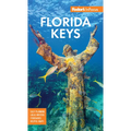Fodor's InFocus Florida Keys: With Key West, Marathon & Key Largo