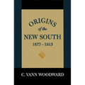 Origins of the New South, 1877-1913: A History of the South