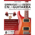 Gimnasio para dedos en la guitarra - Paperback