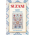 Suzani: A Journey Through Stitches and Stories - Paperback