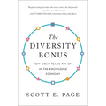 The Diversity Bonus: How Great Teams Pay Off in the Knowledge Economy - Paperback