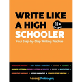 Write Like a High Schooler: Your Step - By - Step Writing Practice - Paperback