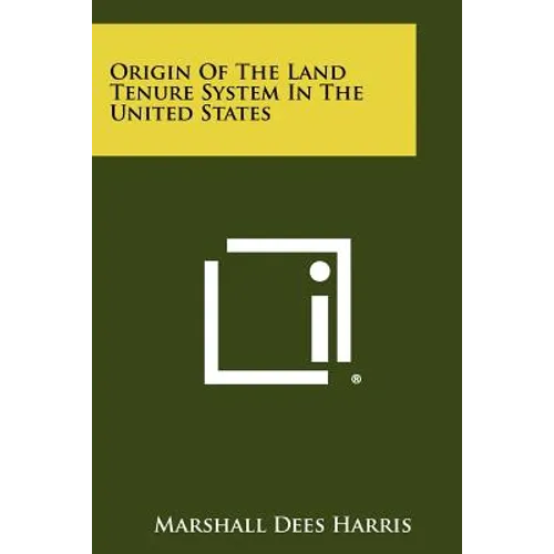 Origin Of The Land Tenure System In The United States - Paperback