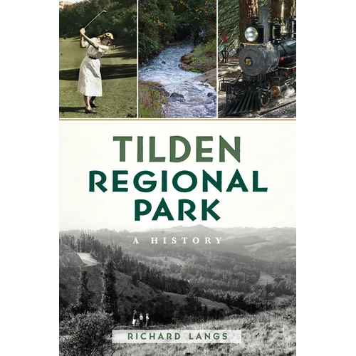 Tilden Regional Park: A History
