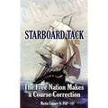 Starboard Tack: The Free Nation makes a Course Correction - Hardcover