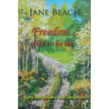 Freedom . . .: Free to Be Me - Paperback
