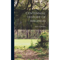 Centennial History of Arkansas
