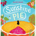 Sunshine Pie: A Story to Grow, Bake and Share - Paperback