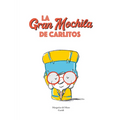 La Gran Mochila de Carlitos - Hardcover