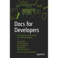 Docs for Developers: An Engineer's Field Guide to Technical Writing - Paperback