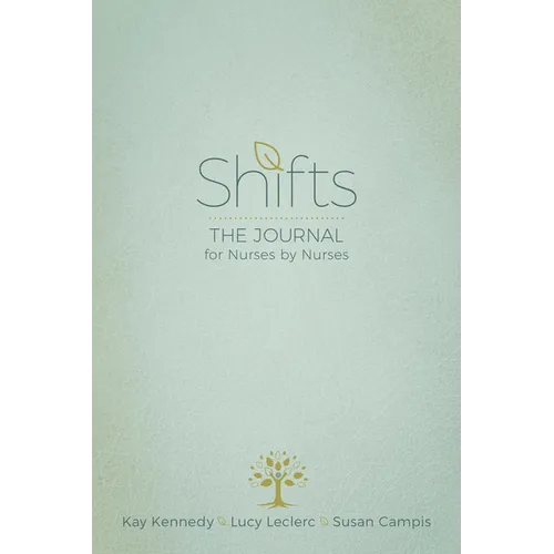 Shifts: The Journal for Nurses by Nurses - Paperback