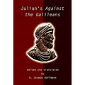 Julian's Against the Galileans - Hardcover