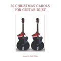 30 Christmas Carols for Guitar Duet - Paperback