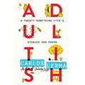 Adultish: A Twenty-Something-F*ck's Stories and Poems - Paperback