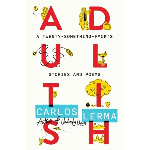 Adultish: A Twenty-Something-F*ck's Stories and Poems - Paperback