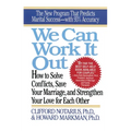 We Can Work It Out: How to Solve Conflicts, Save Your Marriage - Paperback