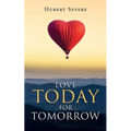 Love Today for Tomorrow - Paperback