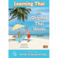 Learning Thai with Original Thai Words: Learning Thai Quickly and Easily - Paperback