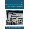The Routledge Companion to Latin American Cinema - Paperback