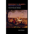 Democracy and Slavery in Frontier Illinois - Hardcover