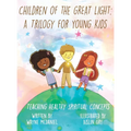 Children Of The Great Light - Hardcover