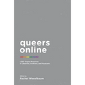 Queers Online: LGBT Digital Practices in Libraries, Archives, and Museums - Paperback