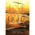 Love & Light From All There Is - Hardcover