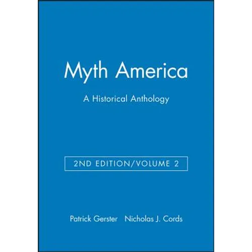 Myth America: A Historical Anthology, Volume 2