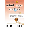Mind Over Matter: Conversations with the Cosmos - Paperback