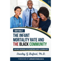The Infant Mortality Rate and the Black Community - Paperback