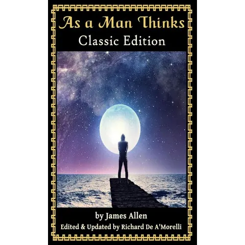 As a Man Thinks: Classic Edition (2018) - Hardcover