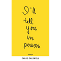 I'll Tell You in Person - Paperback