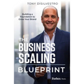 The Business Scaling Blueprint: Building a Foundation to Grow Your Brand - Hardcover